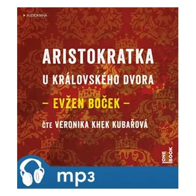 Aristokratka u královského dvora, mp3 - Evžen Boček