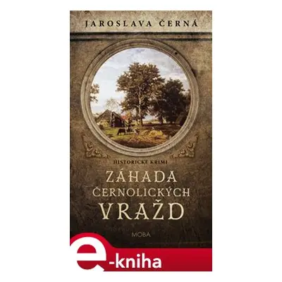 Záhada černolických vražd - Jaroslava Černá