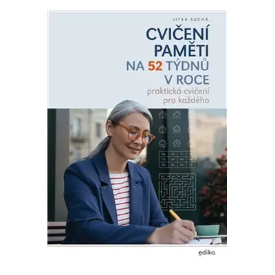 Cvičení paměti na 52 týdnů v roce - Jitka Suchá