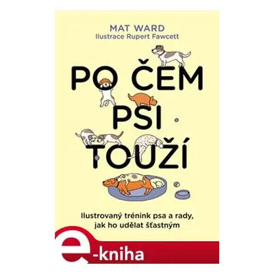 Po čem psi touží - Mat Ward