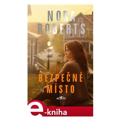 Bezpečné místo - Nora Roberts