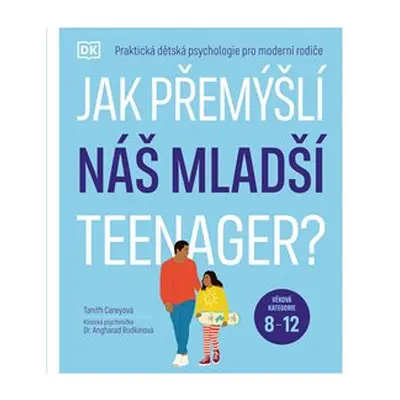 Jak přemýšlí náš mladší teenager? - Tanith Careyová