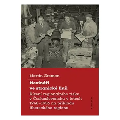 Novináři ve stranické linii - Martin Groman