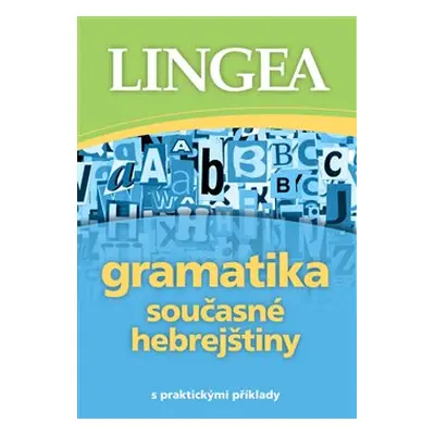 Gramatika současné hebrejštiny - Jana Valová, kolektiv autorů