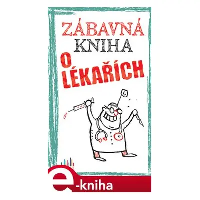 Zábavná kniha o lékařích - Roger Schmelzer, Linus Höke, Peter Gitzinger