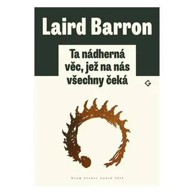 Ta nádherná věc, jež na nás všechny čeká - Laird Barron