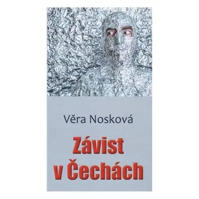 Závist v Čechách - Věra Nosková