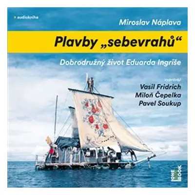 Plavby „sebevrahů“ - Miroslav Náplava