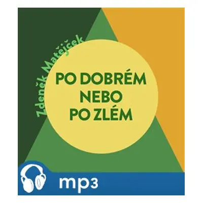 Po dobrém, nebo po zlém?, mp3 - Zdeněk Matějček