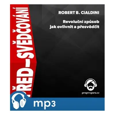 Před-svědčování, mp3 - Robert B. Cialdini