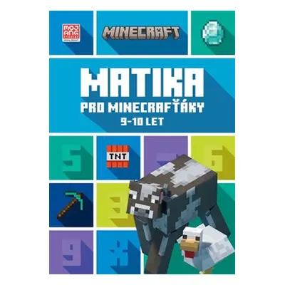 Minecraft - Matika pro minecrafťáky (9-10 let) - Katherine Pate, Dan Lipscombe