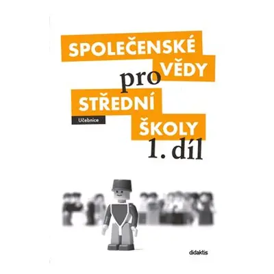 Společenské vědy pro střední školy 1. díl - Denisa Denglerová