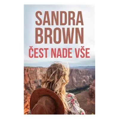 Čest nade vše - Sandra Brown