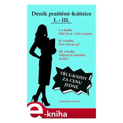 Deník praštěné 4cátnice I. - III. - Yvone Hassl