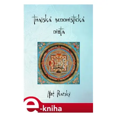 Thajská buddhistická dieta - Alef Pražský