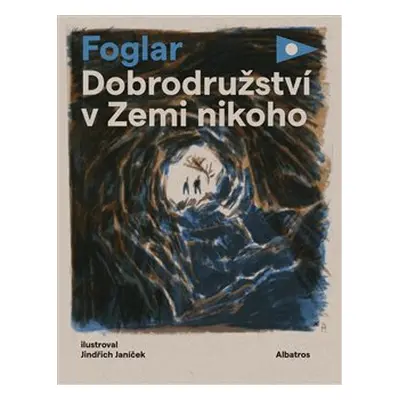 Dobrodružství v Zemi nikoho - Jaroslav Foglar