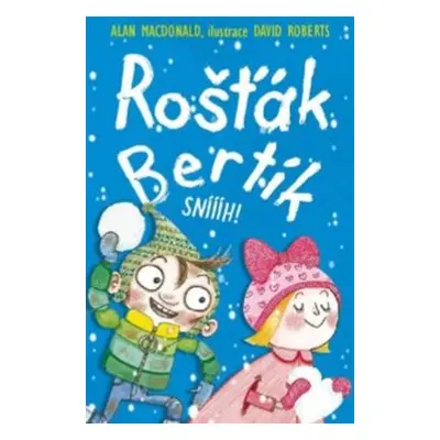 Rošťák Bertík – Sníííh! - Alan MacDonald