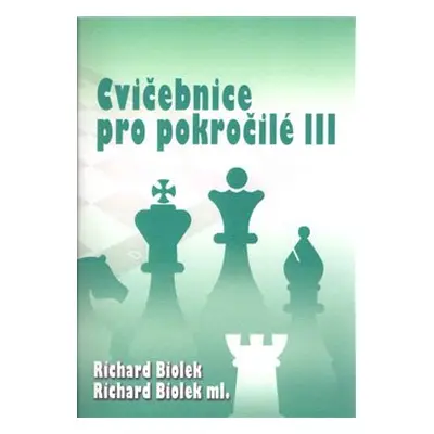 Cvičebnice pro pokročilé III - Richard Biolek