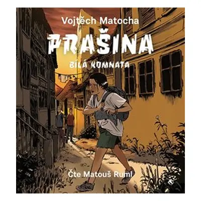 Prašina - Bílá komnata - Vojtěch Matocha