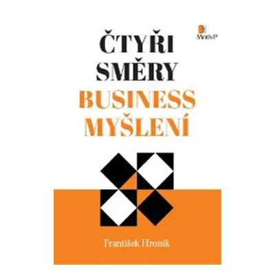 Čtyři směry business myšlení - František Hroník