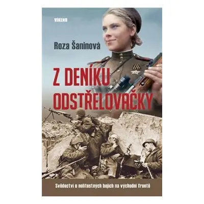 Z deníku odstřelovačky - Roza Šaninová