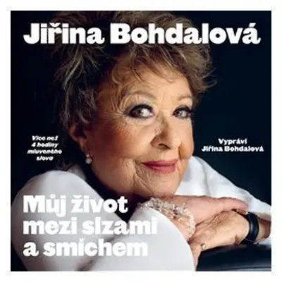 Můj život mezi slzami a smíchem - Jiřina Bohdalová, Jiří Janoušek