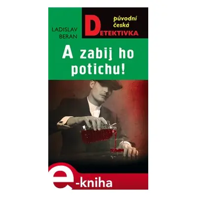 A zabij ho potichu! - Ladislav Beran