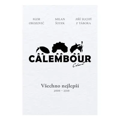 Cabaret Calembour - Milan Šotek, Igor Orozovič, Jiří Suchý