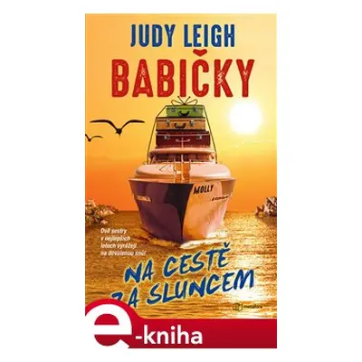 Babičky na cestě za sluncem - Judy Leigh