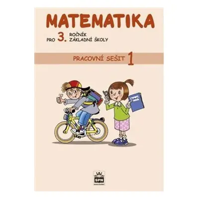 Matematika pro 3. ročník základní školy - Pracovní sešit 1 - Miroslava Čížková