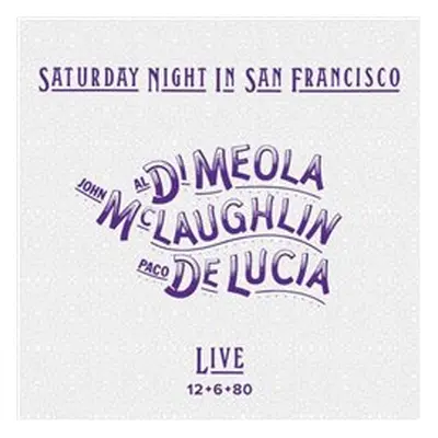 Al Di Meola & John Mclaughlin Paco De Lucia: Saturday Night In San Francisco LP