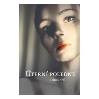 Úterní poledne - Tomáš Král