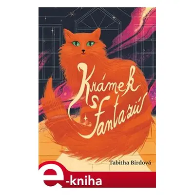 Krámek s fantazií - Tabitha Birdová