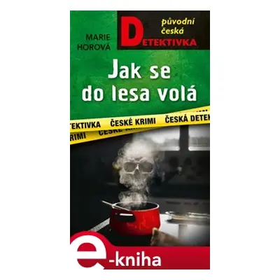 Jak se do lesa volá - Marie Horová