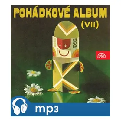 Pohádkové album VII. - Pavel Grym, Jan Fuchs, Miloš Kirschner, Věra Provazníková