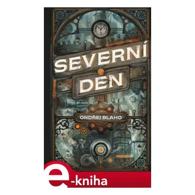 Severní den - Ondřej Blaho