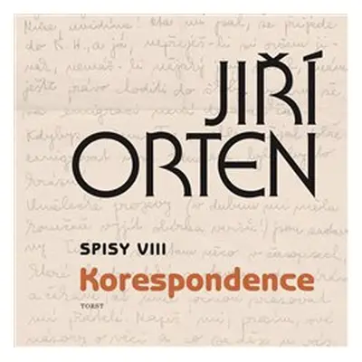 Spisy VIII. Korespondence - Jiří Orten