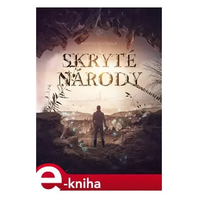 Skryté národy - Martin Špatenka