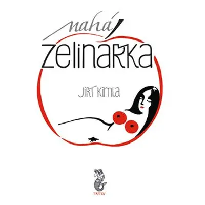 Nahá zelinářka - Jiří Kimla