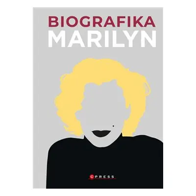 Biografika: Marilyn Monroe - Katie Greenwoodová