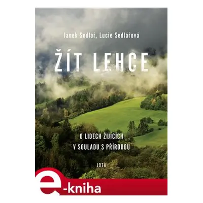 Žít lehce - Lucie Sedlářová, Janek Sedlář