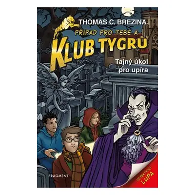 Klub Tygrů – Tajný úkol pro upíra - Thomas Brezina