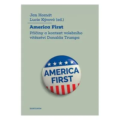 America First - Jan Hornát, Lucie Kýrová