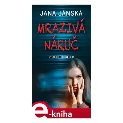 Mrazivá náruč - Jana Jánská