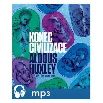 Konec civilizace, mp3 - Aldous Huxley