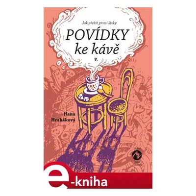 Povídky ke kávě V. - Hana Hrabáková