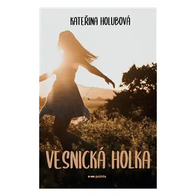 Vesnická holka - Kateřina Holubová