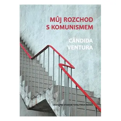 Můj rozchod s komunismem - Cândida Ventura