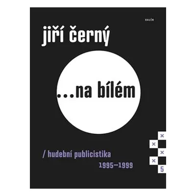 Jiří Černý... na bílém 5 - Jiří Černý