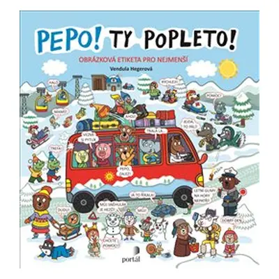 Pepo! Ty popleto! - Vendula Hegerová